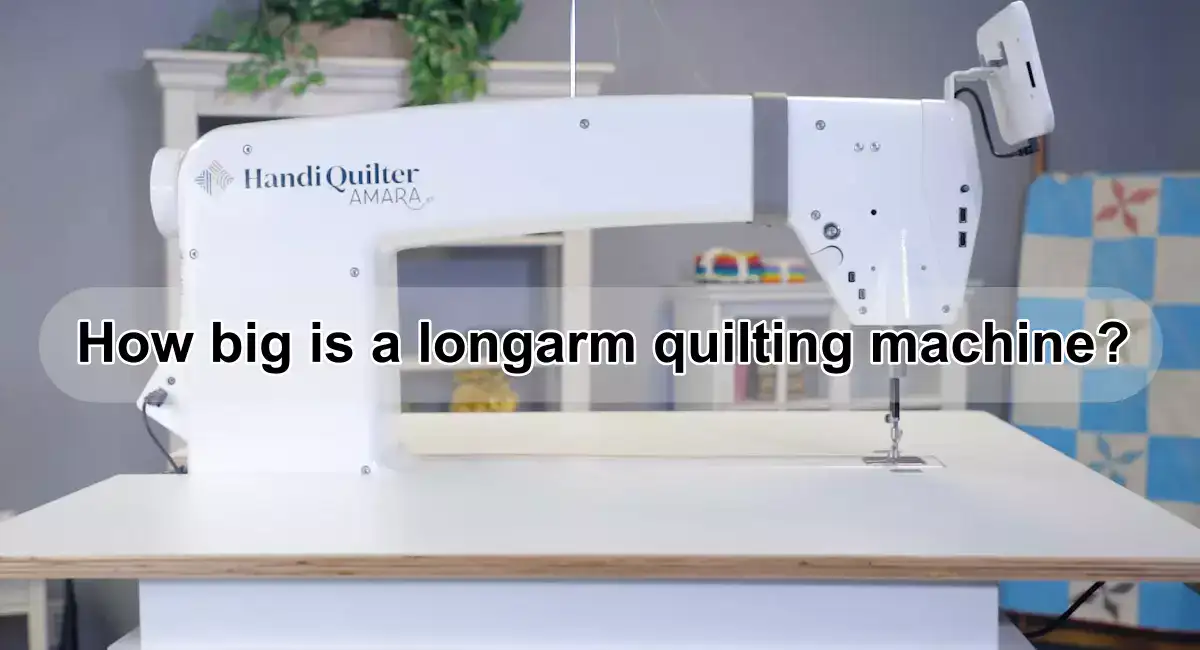 How big is a longarm quilting machine